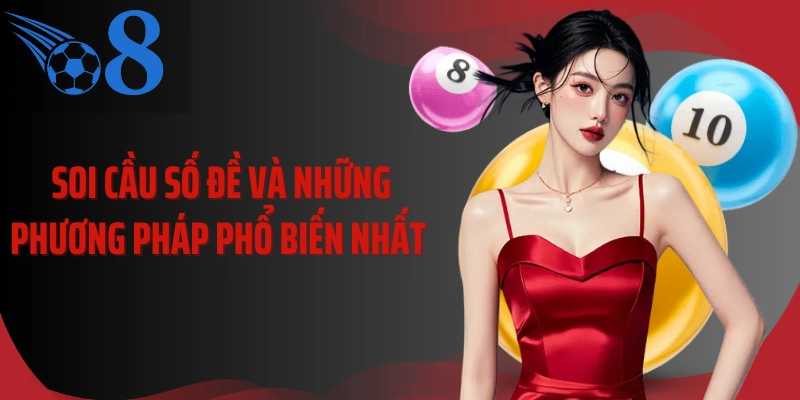 Soi cầu số đề và những phương pháp phổ biến nhất